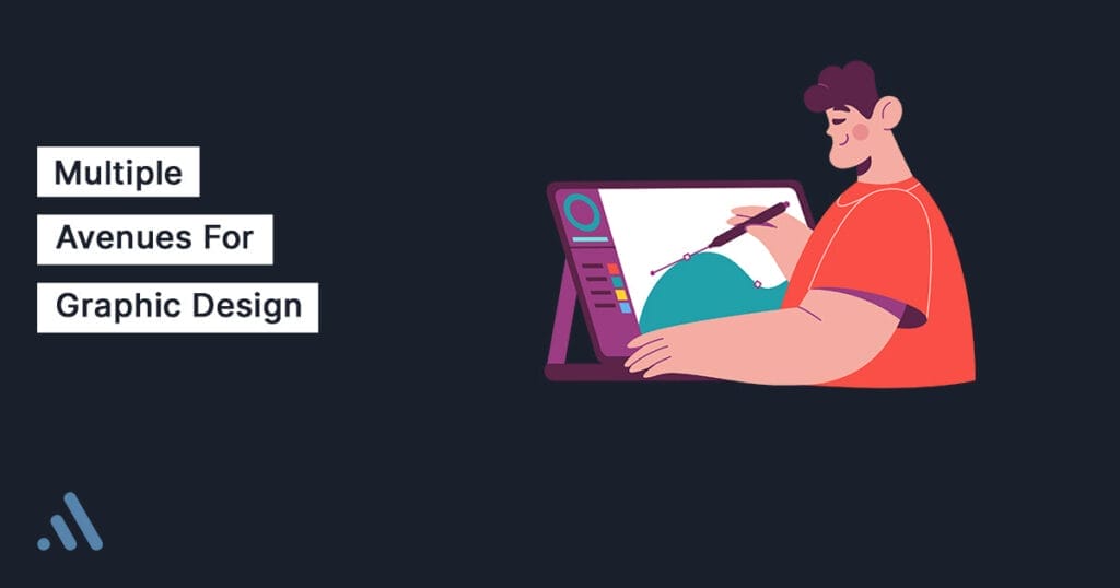 Multiple Avenues For Graphic Design