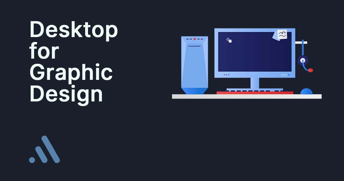 Top 5 Desktops for Graphic Design and Marketing in 2024