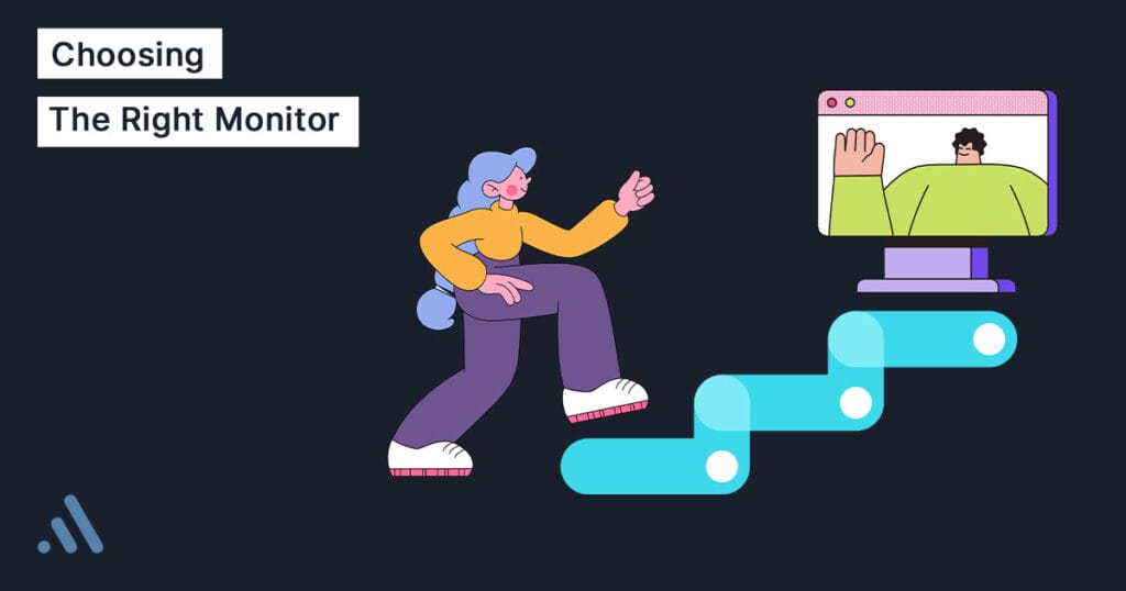 Choosing The Right Monitor